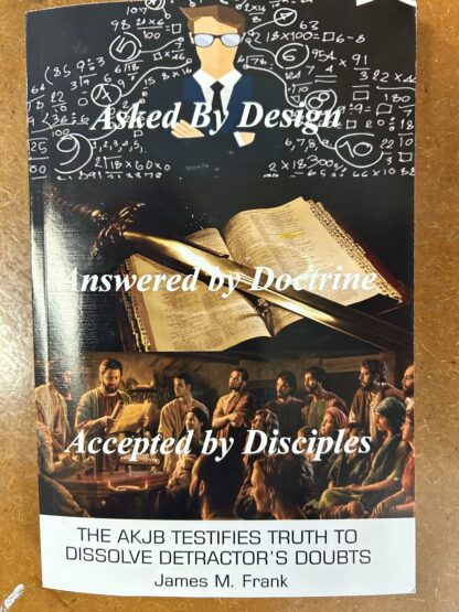 Asked by Design, Answered by Doctrine, Accepted by Disciples