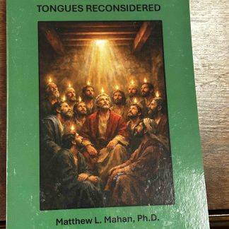 The Biblical Gift of Tongues Reconsidered